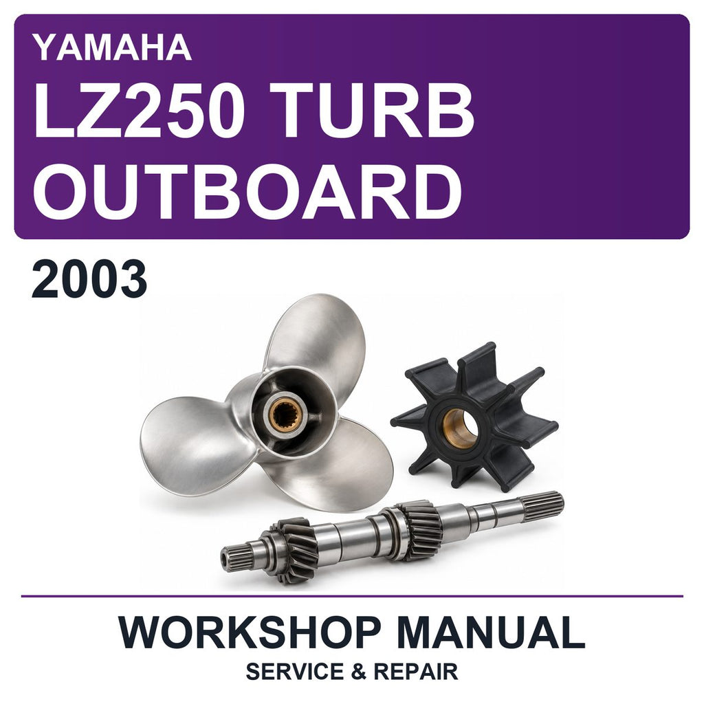 2003 Yamaha LZ250 Turb Outboard Workshop Service & Repair Manual