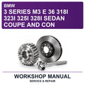 BMW 3 Series M3 E 36 318I 323I 325I 328I Sedan Coupe And Con Workshop Service & Repair Manual