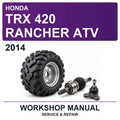 2014 Honda TRX 420 Rancher ATV Workshop Service & Repair Manual
