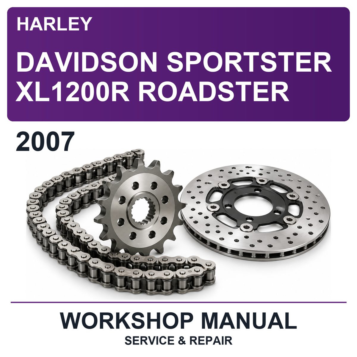 2007 Harley Davidson Sportster XL1200R Roadster Workshop Service & Repair Manual