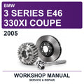 2005 BMW 3 Series E46 330XI Coupe Workshop Service & Repair Manual