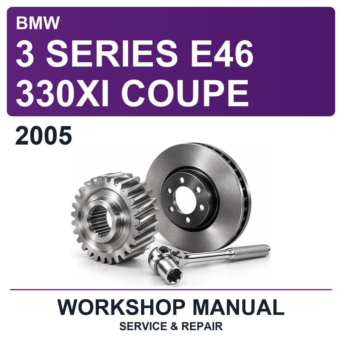 2005 BMW 3 Series E46 330XI Coupe Workshop Service & Repair Manual