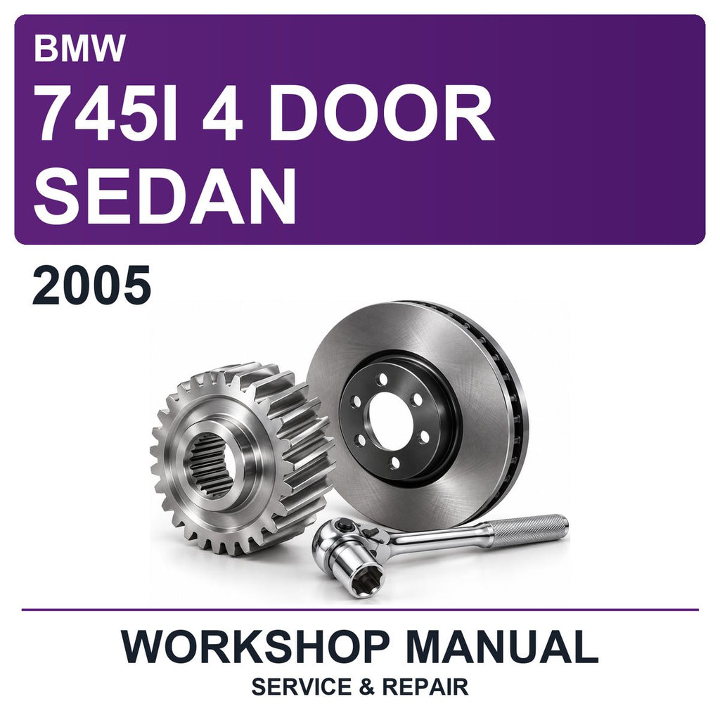 2005 BMW 745I 4 Door Sedan Workshop Service & Repair Manual