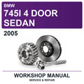 2005 BMW 745I 4 Door Sedan Workshop Service & Repair Manual