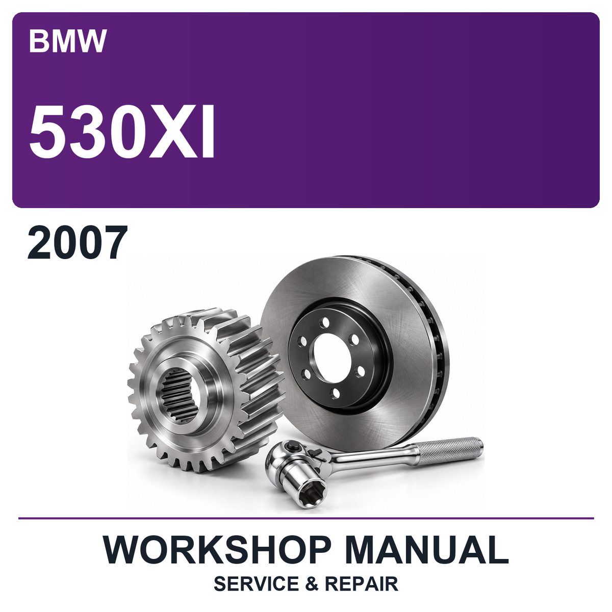 2007 BMW 530XI Workshop Service & Repair Manual
