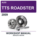 2009 Audi TTS Roadster Workshop Service & Repair Manual