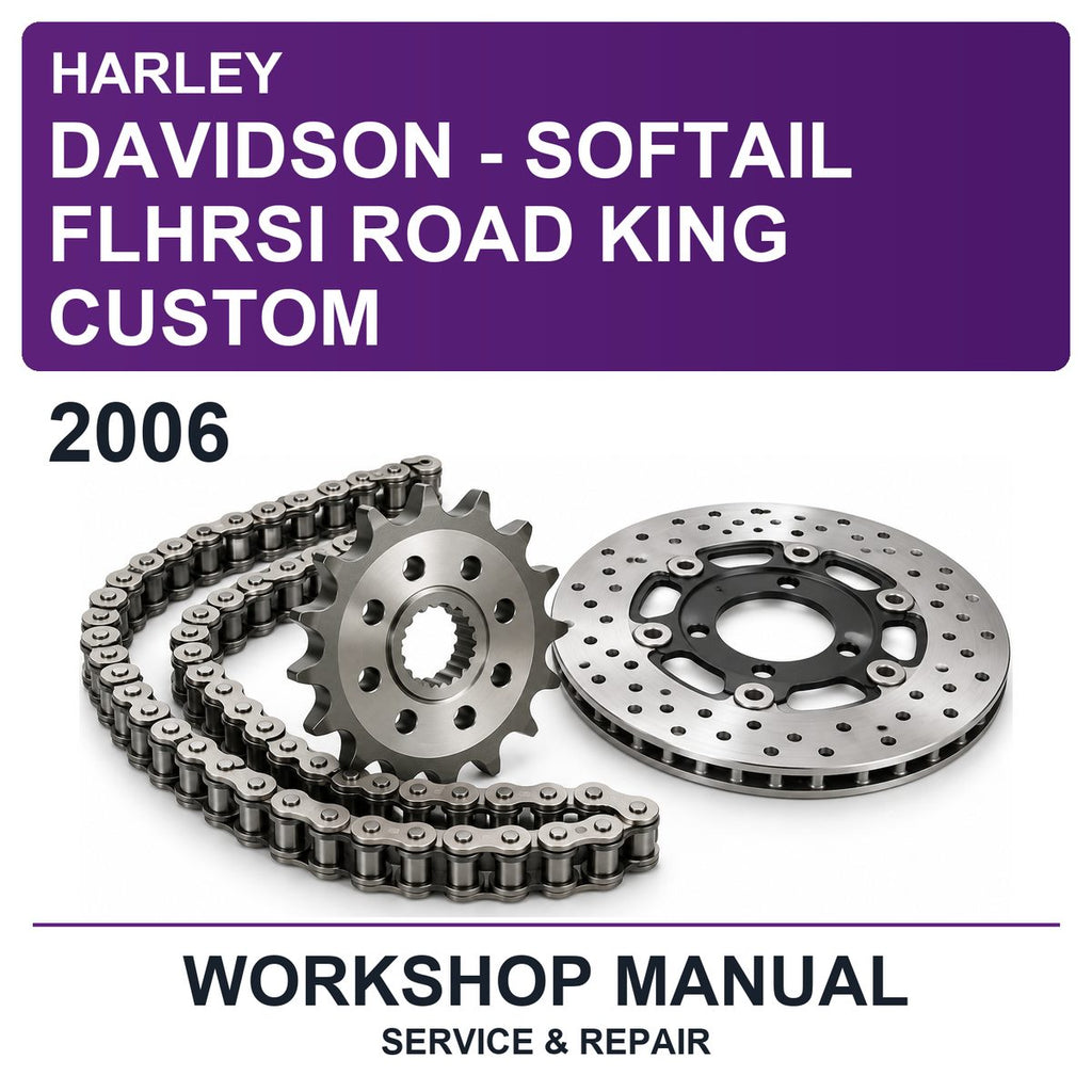 2006 Harley Davidson - Softail Flhrsi Road King Custom Workshop Service & Repair Manual