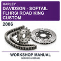 2006 Harley Davidson - Softail Flhrsi Road King Custom Workshop Service & Repair Manual