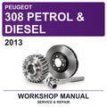2013 Peugeot 308 Petrol & Diesel Workshop Service & Repair Manual