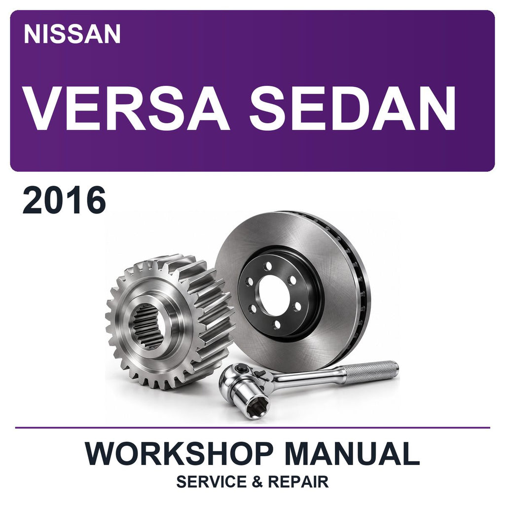 2016 Nissan Versa Sedan Workshop Service & Repair Manual