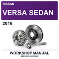 2016 Nissan Versa Sedan Workshop Service & Repair Manual