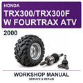2000 Honda TRX300/TRX300FW Fourtrax ATV Workshop Service & Repair Manual