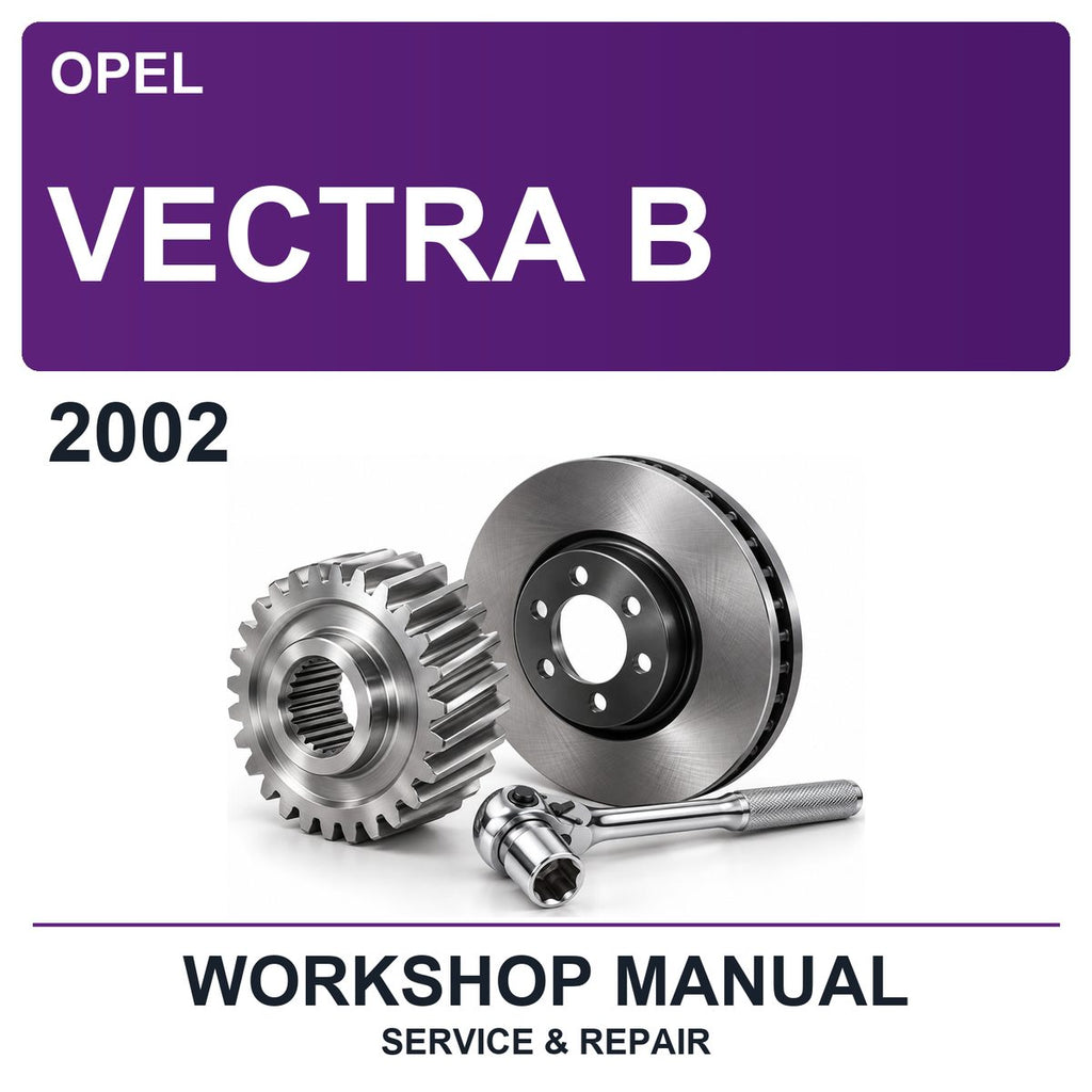 2002 Opel Vectra B Workshop Service & Repair Manual