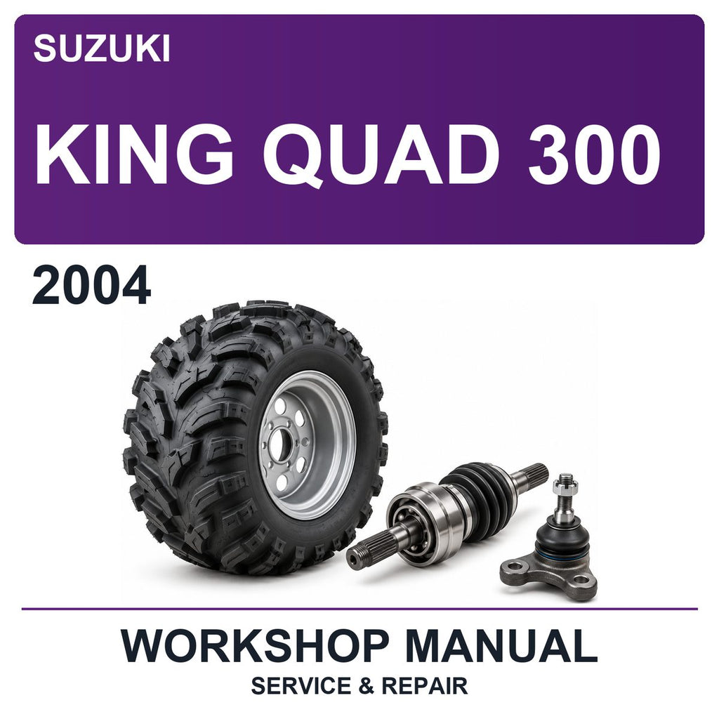 2004 Suzuki King Quad 300 Workshop Service & Repair Manual