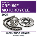 2005 Honda CRF150F Motorcycle Workshop Service & Repair Manual