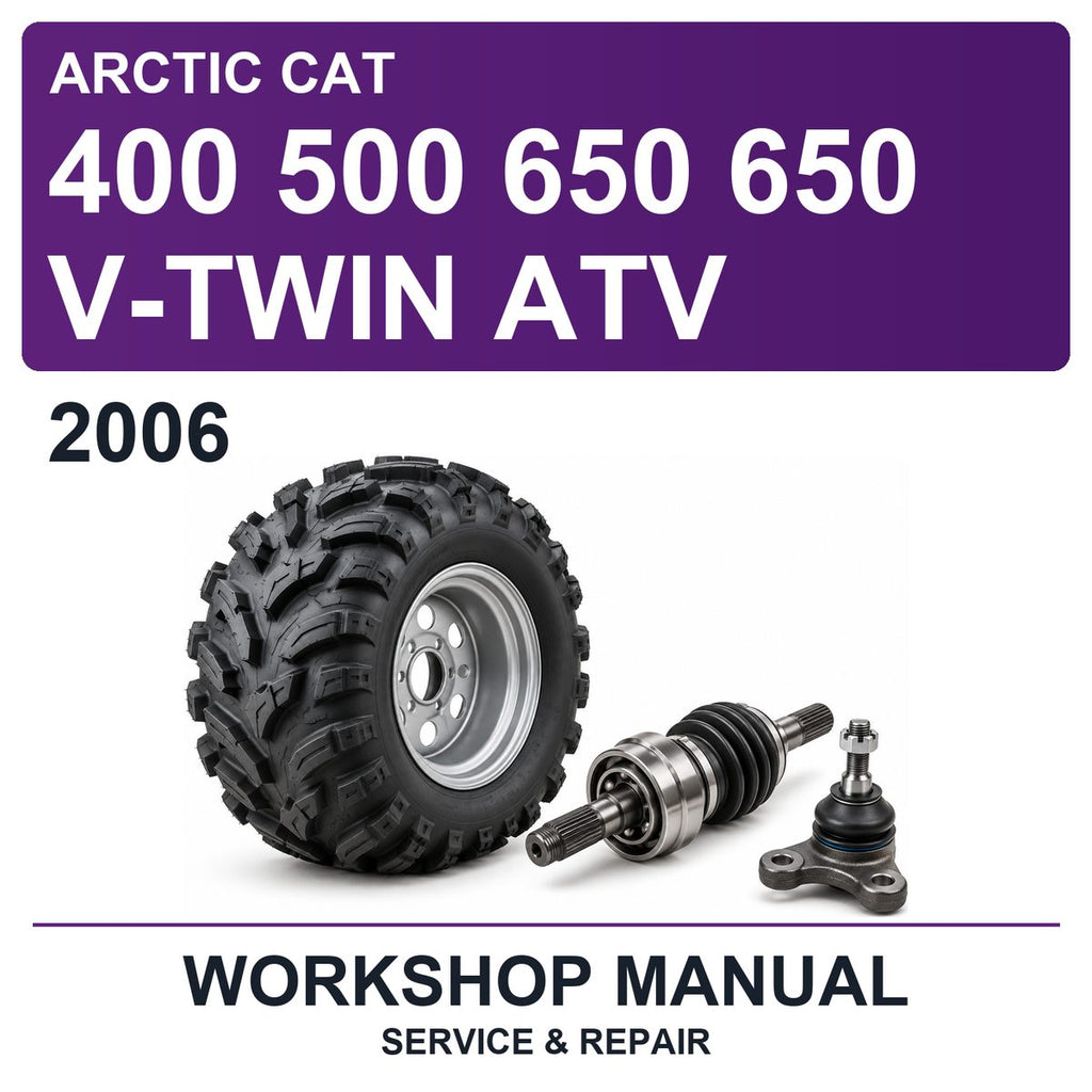 2006 Arctic Cat 400 500 650 650 V-Twin ATV Workshop Service & Repair Manual