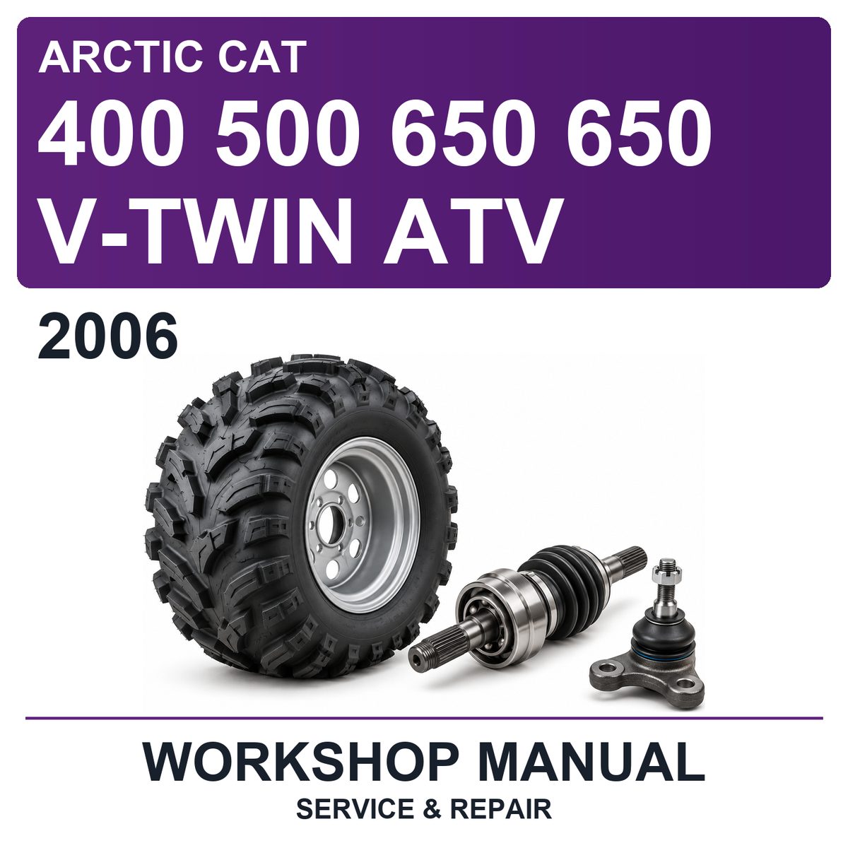2006 Arctic Cat 400 500 650 650 V-Twin ATV Workshop Service & Repair Manual