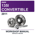2011 BMW 135I Convertible Workshop Service & Repair Manual