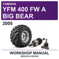 2005 Yamaha YFM 400 FW A BIG Bear Workshop Service & Repair Manual