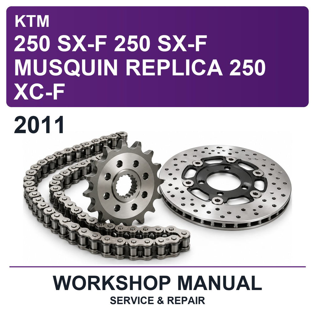 2011 KTM 250 SX-F 250 SX-F Musquin Replica 250 XC-F Workshop Service & Repair Manual