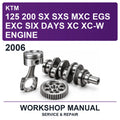 2006 KTM 125 200 SX SXS MXC EGS EXC SIX Days XC XC-W Engine Workshop Service & Repair Manual
