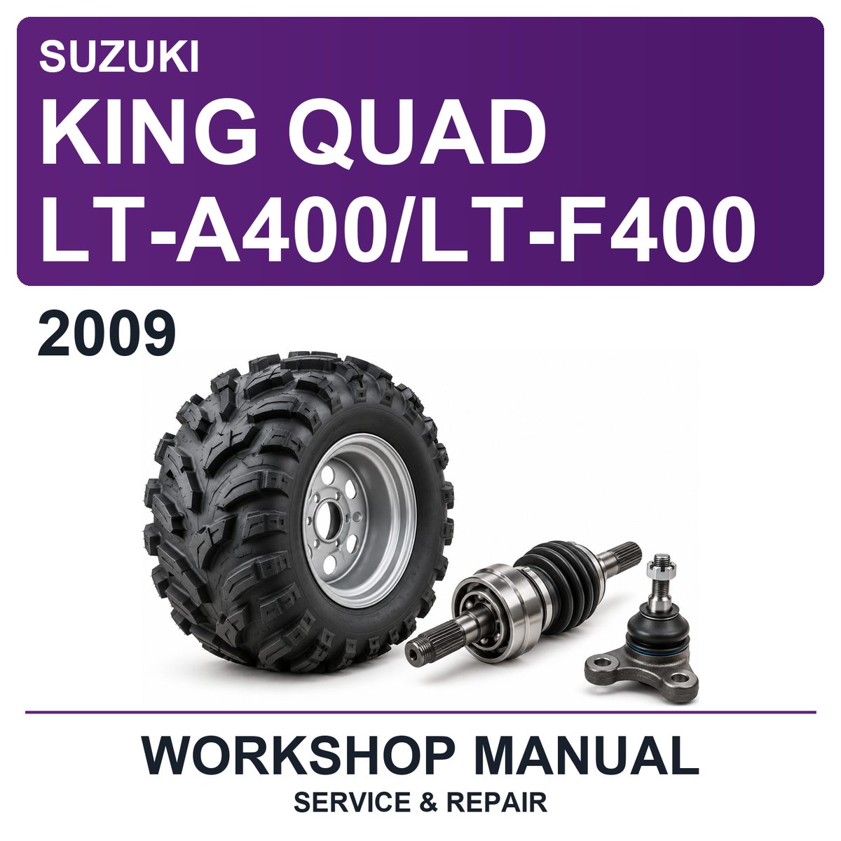 2009 Suzuki King Quad LT-A400/LT-F400 Workshop Service & Repair Manual