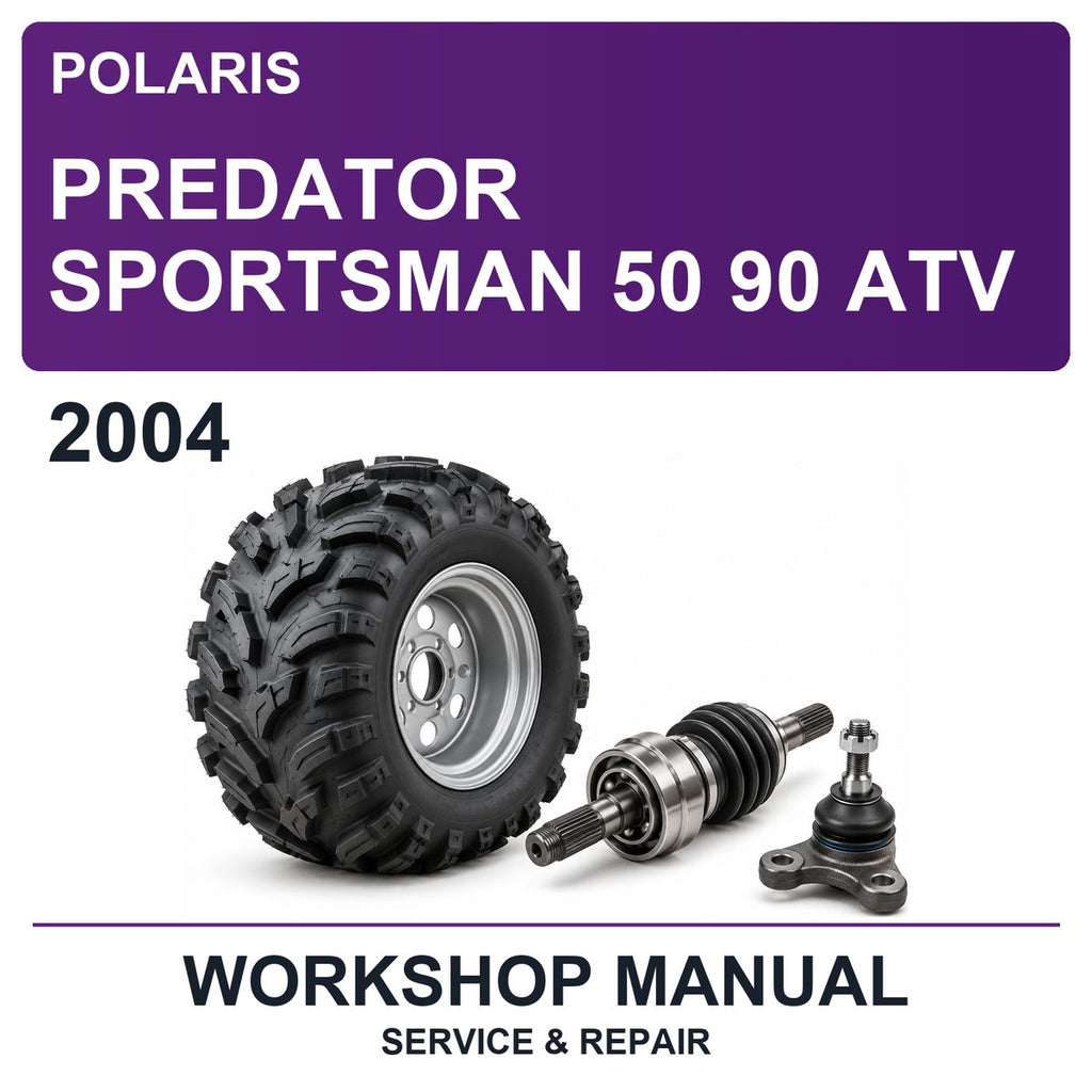 2004 Polaris Predator Sportsman 50 90 ATV Workshop Service & Repair Manual