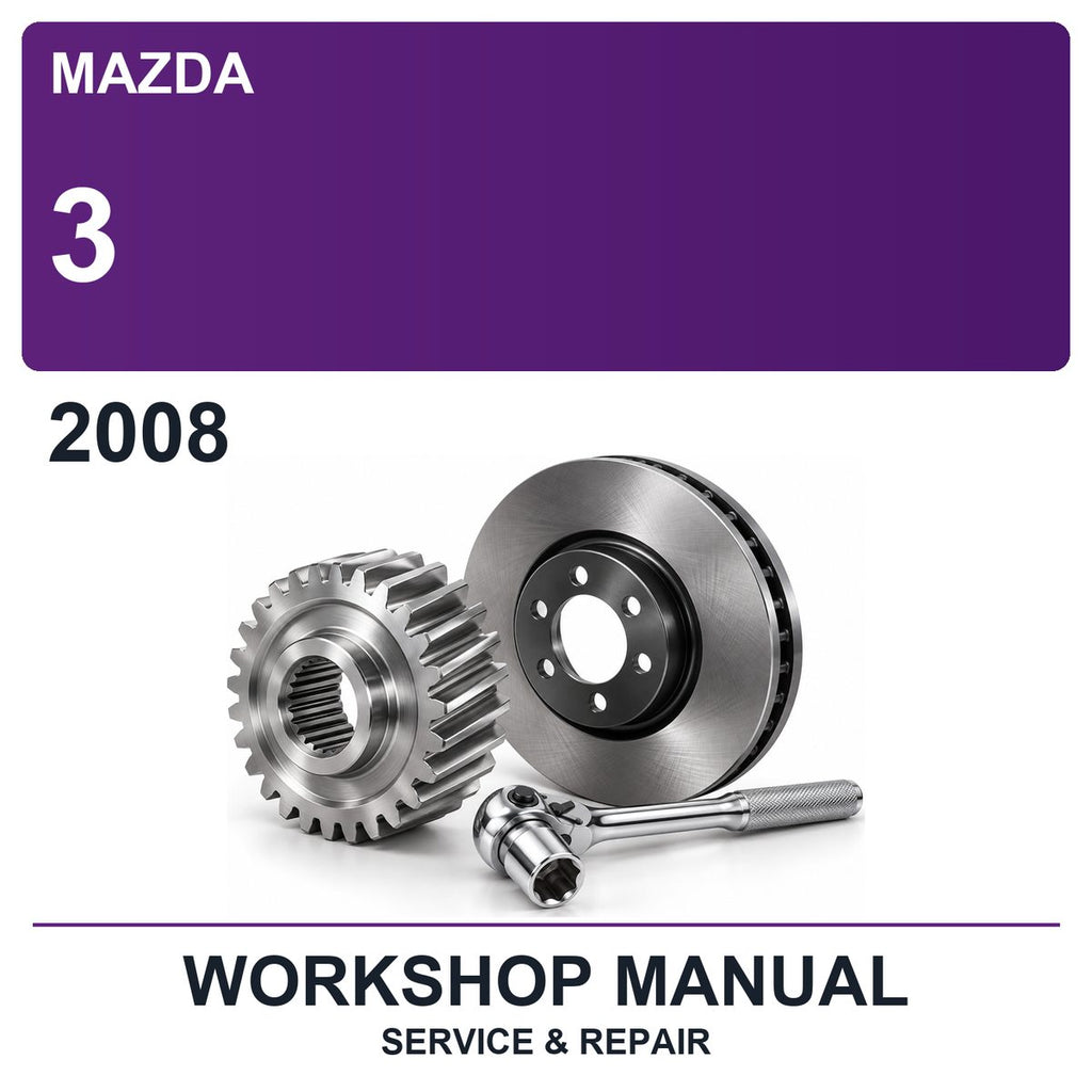 2008 Mazda 3 Workshop Service & Repair Manual