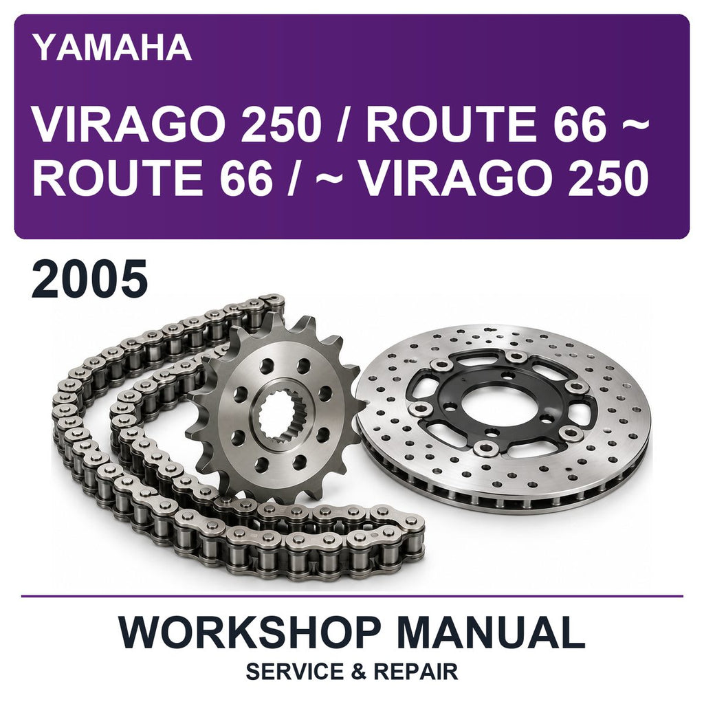 2005 Yamaha Virago 250 / Route 66 ~ Route 66 / ~ Virago 250 Workshop Service & Repair Manual