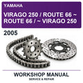 2005 Yamaha Virago 250 / Route 66 ~ Route 66 / ~ Virago 250 Workshop Service & Repair Manual