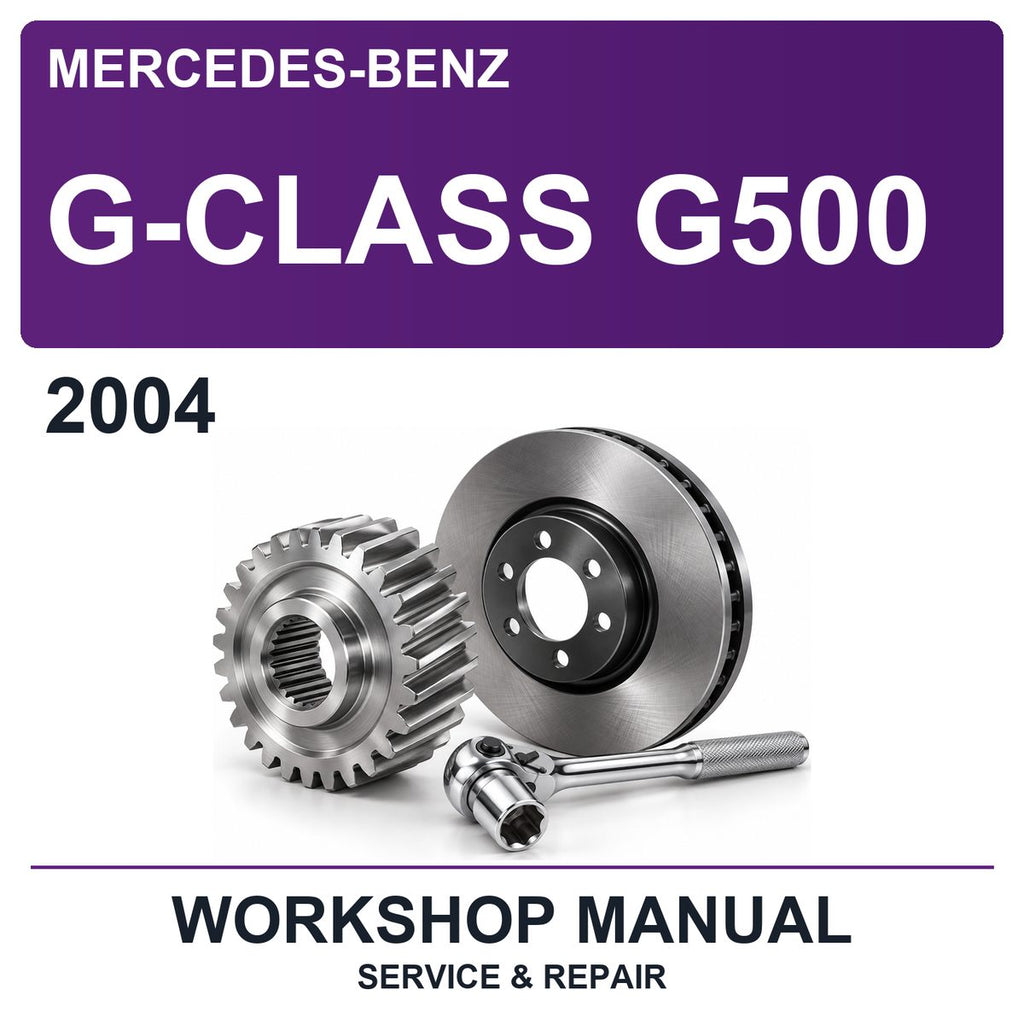 2004 Mercedes-Benz G-Class G500 Workshop Service & Repair Manual