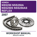 2007 Honda NSS250 NSS250A NSS250S NSS250AS Reflex Workshop Service & Repair Manual