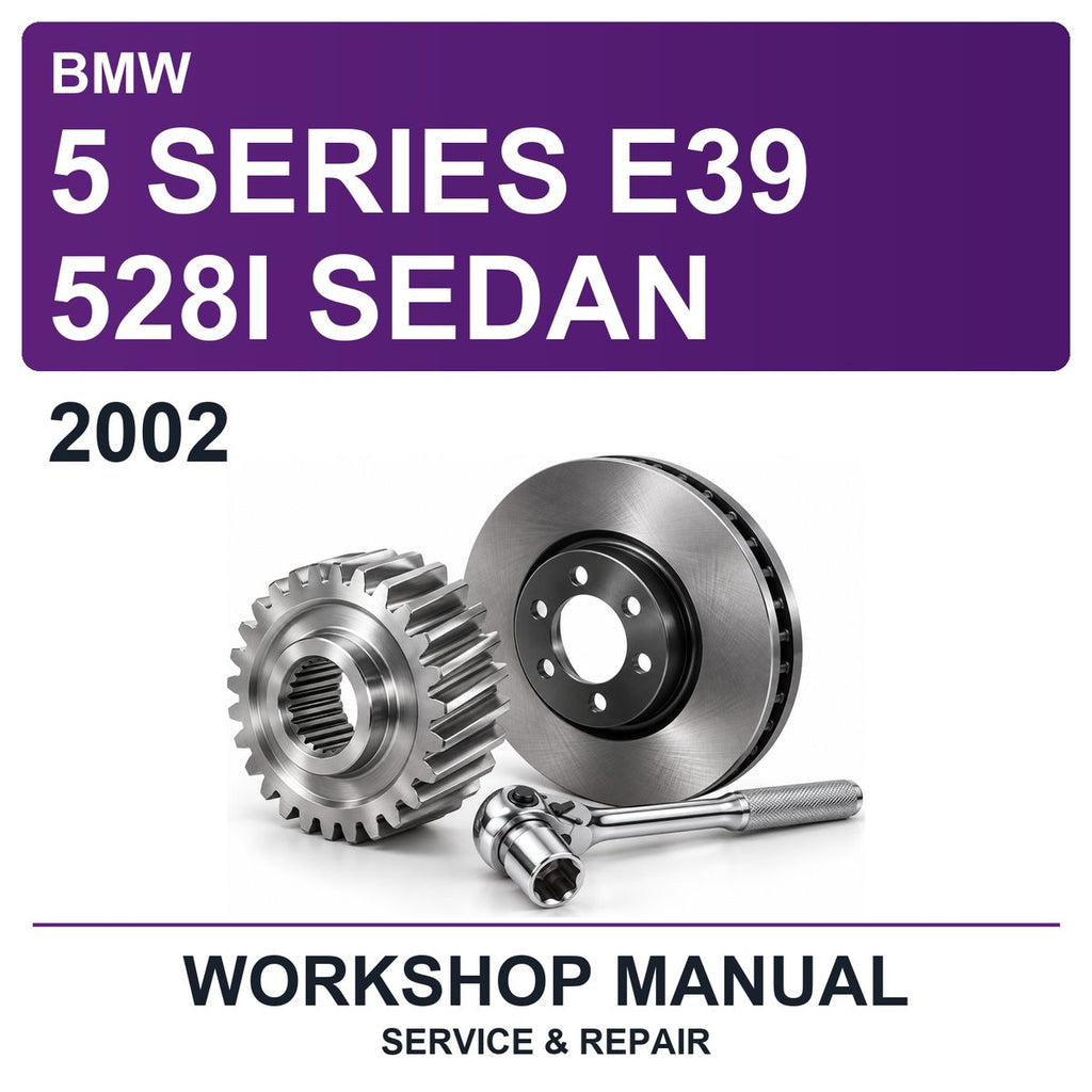2002 BMW 5 Series E39 528I Sedan Workshop Service & Repair Manual