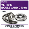 2012 Suzuki VLR1800 Boulevard C109R Workshop Service & Repair Manual