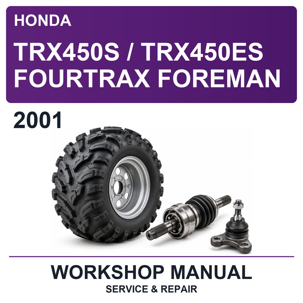 2001 Honda TRX450S / TRX450ES Fourtrax Foreman Workshop Service & Repair Manual