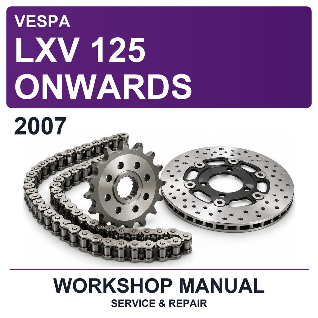 2007 Vespa LXV 125 Onwards Workshop Service & Repair Manual