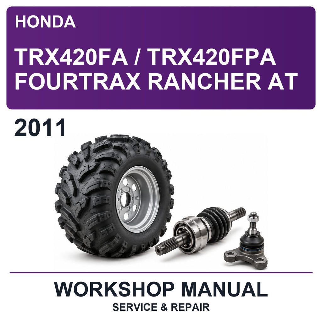 2011 Honda TRX420FA / TRX420FPA Fourtrax Rancher AT Workshop Service & Repair Manual