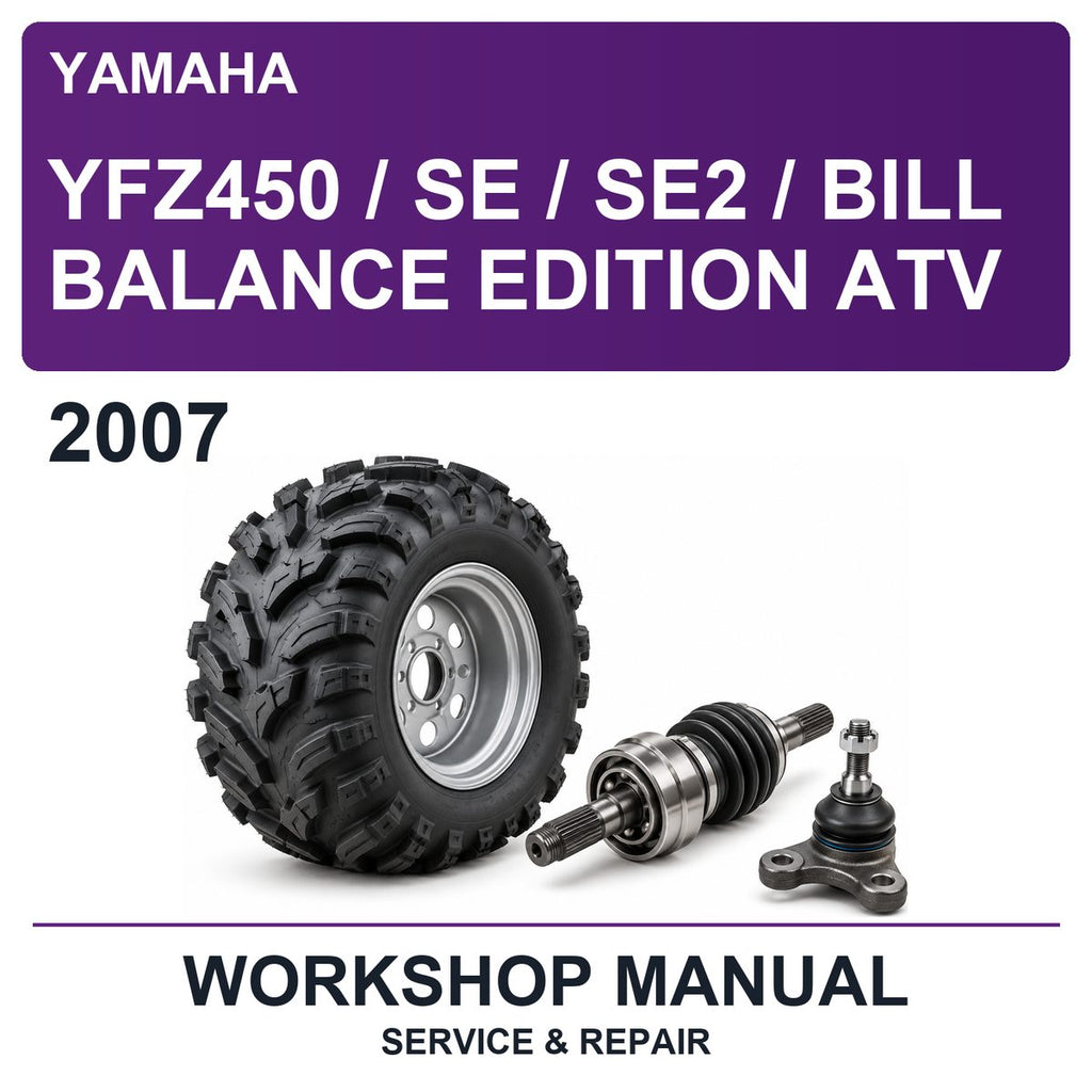 2007 Yamaha YFZ450 / SE / SE2 / Bill Balance Edition ATV Workshop Service & Repair Manual
