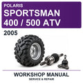 2005 Polaris Sportsman 400 / 500 ATV Workshop Service & Repair Manual