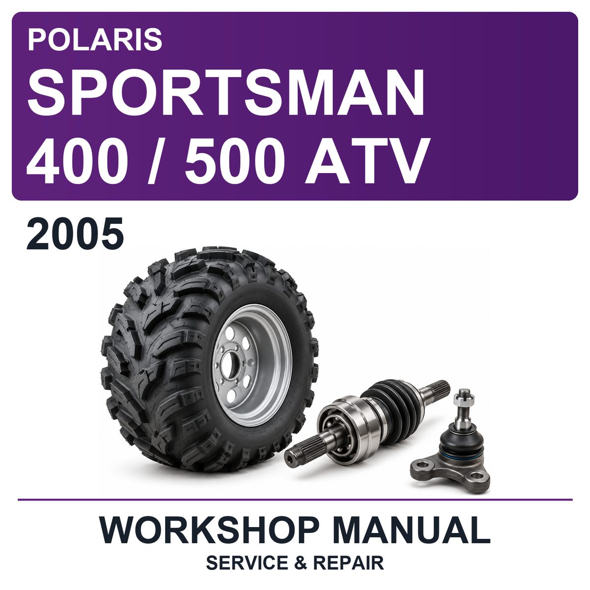 2005 Polaris Sportsman 400 / 500 ATV Workshop Service & Repair Manual