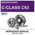 2011 Mercedes-Benz C-Class C63 Workshop Service & Repair Manual