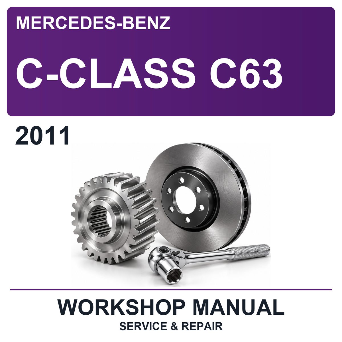 2011 Mercedes-Benz C-Class C63 Workshop Service & Repair Manual
