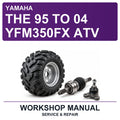 Yamaha The 95 To 04 YFM350FX ATV Workshop Service & Repair Manual