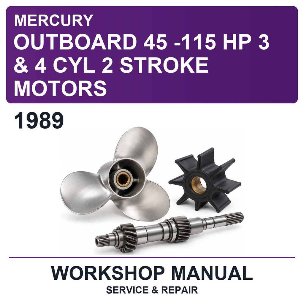 1989 Mercury Outboard 45 -115 HP 3 & 4 Cyl 2 Stroke Motors Workshop Service & Repair Manual