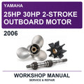2006 Yamaha 25HP 30HP 2-Stroke Outboard Motor Workshop Service & Repair Manual