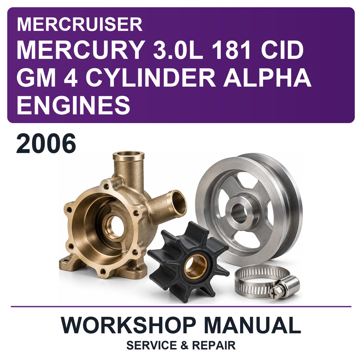 2006 Mercury Mercruiser 3.0L 181 CID GM 4 Cylinder Alpha Engines Workshop Service & Repair Manual