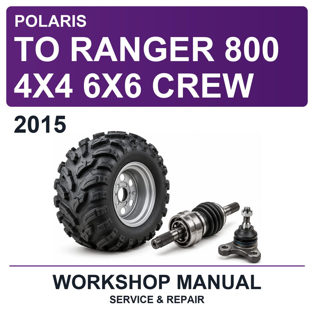 2015 Polaris To Ranger 800 4X4 6X6 Crew Workshop Service & Repair Manual