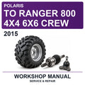 2015 Polaris To Ranger 800 4X4 6X6 Crew Workshop Service & Repair Manual