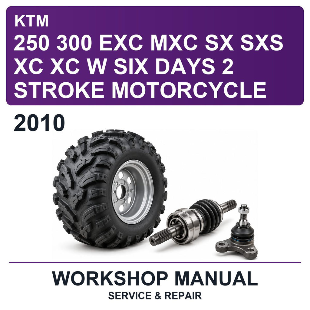 2010 KTM 250 300 EXC MXC SX SXS XC XC W Six Days 2 Stroke Motorcycle Workshop Service & Repair Manual