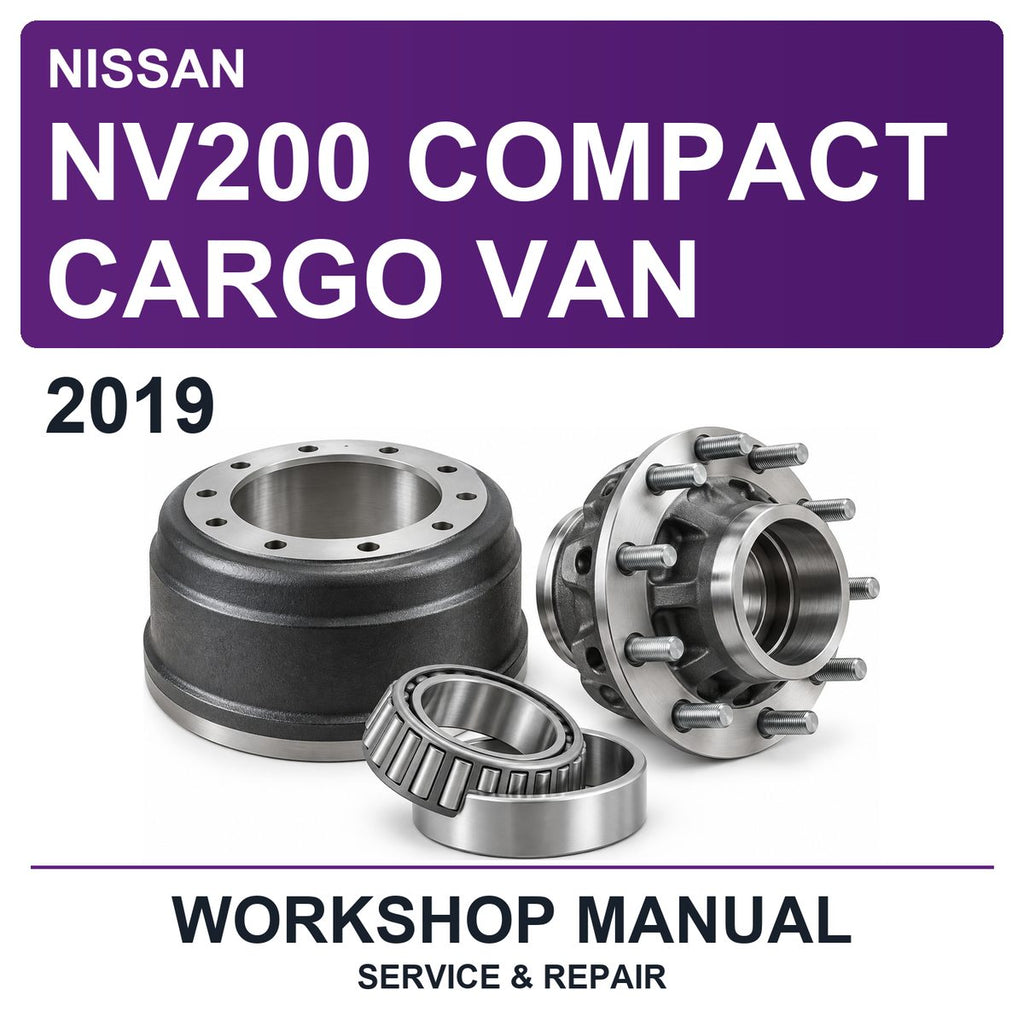 2019 Nissan NV200 Compact Cargo Van Workshop Service & Repair Manual